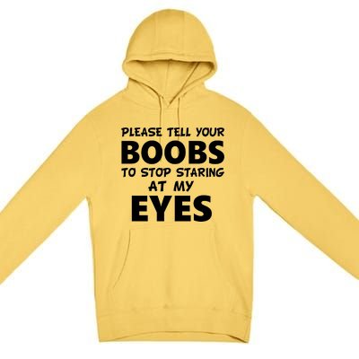 Funny Boob Meme Staring At My Eyes Premium Pullover Hoodie