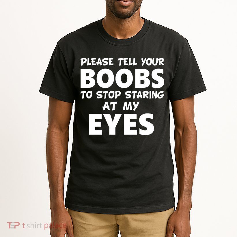 Funny Boob Meme Staring At My Eyes Tall T-Shirt