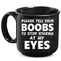 Funny Boob Meme Staring At My Eyes 15oz Campfire Ceramic Mug
