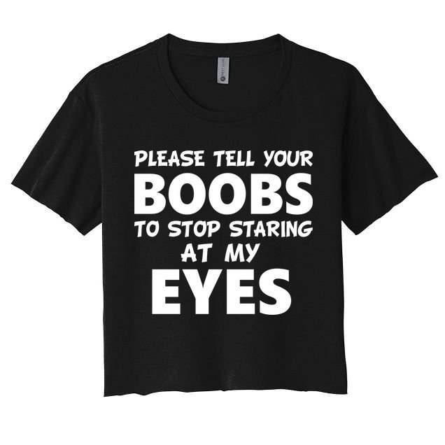 Funny Boob Meme Staring At My Eyes Crop Top
