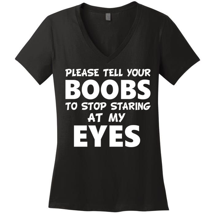 Funny Boob Meme Staring At My Eyes Women's V-Neck T-Shirt