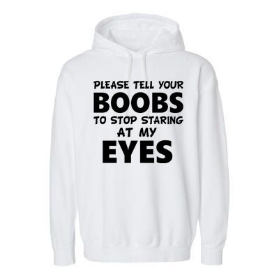 Funny Boob Meme Staring At My Eyes Garment-Dyed Fleece Hoodie