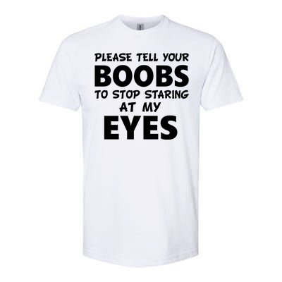 Funny Boob Meme Staring At My Eyes Softstyle CVC T-Shirt