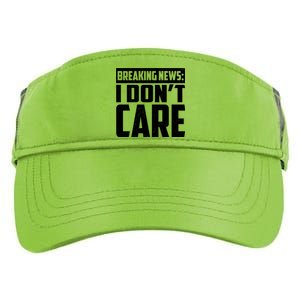 Funny Breaking News I Don't Care Adult Drive Performance Visor