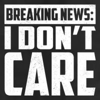 Funny Breaking News I Don't Care Cool Comfort Performance Bucket Hat