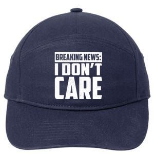 Funny Breaking News I Don't Care 7-Panel Snapback Hat