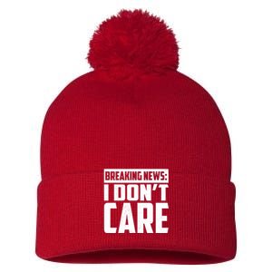 Funny Breaking News I Don't Care Pom Pom 12in Knit Beanie