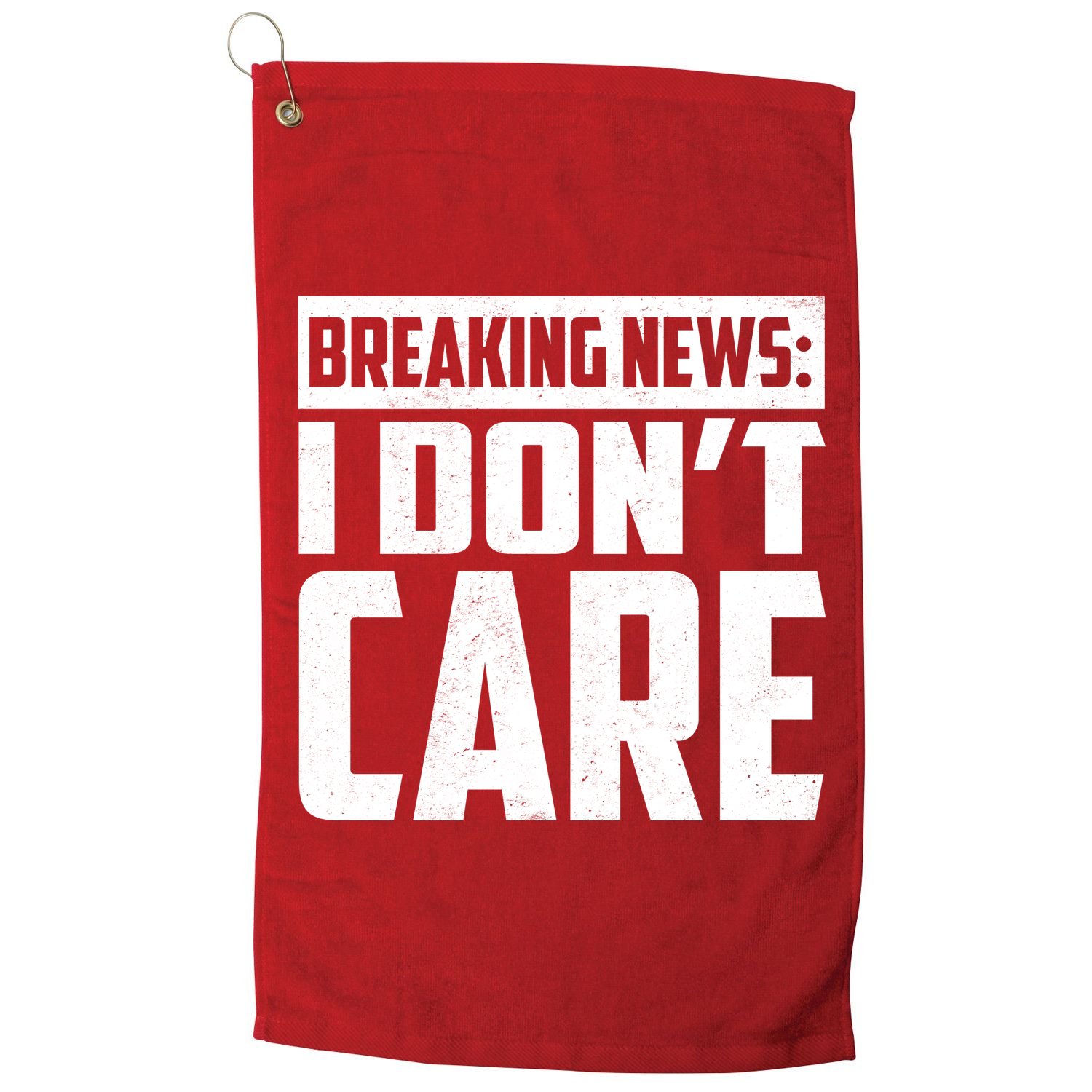 Funny Breaking News I Don't Care Golf Towel