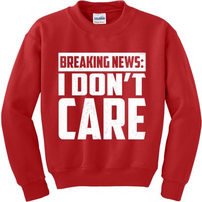 Funny Breaking News I Don't Care Kids Sweatshirt