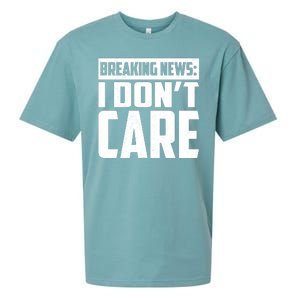 Funny Breaking News I Don't Care Sueded Cloud Jersey T-Shirt