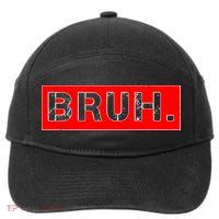 Funny Bruh Meme 7-Panel Snapback Hat