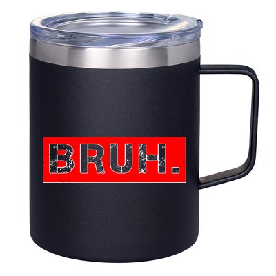 Funny Bruh Meme 12oz Stainless Steel Coffee Mug