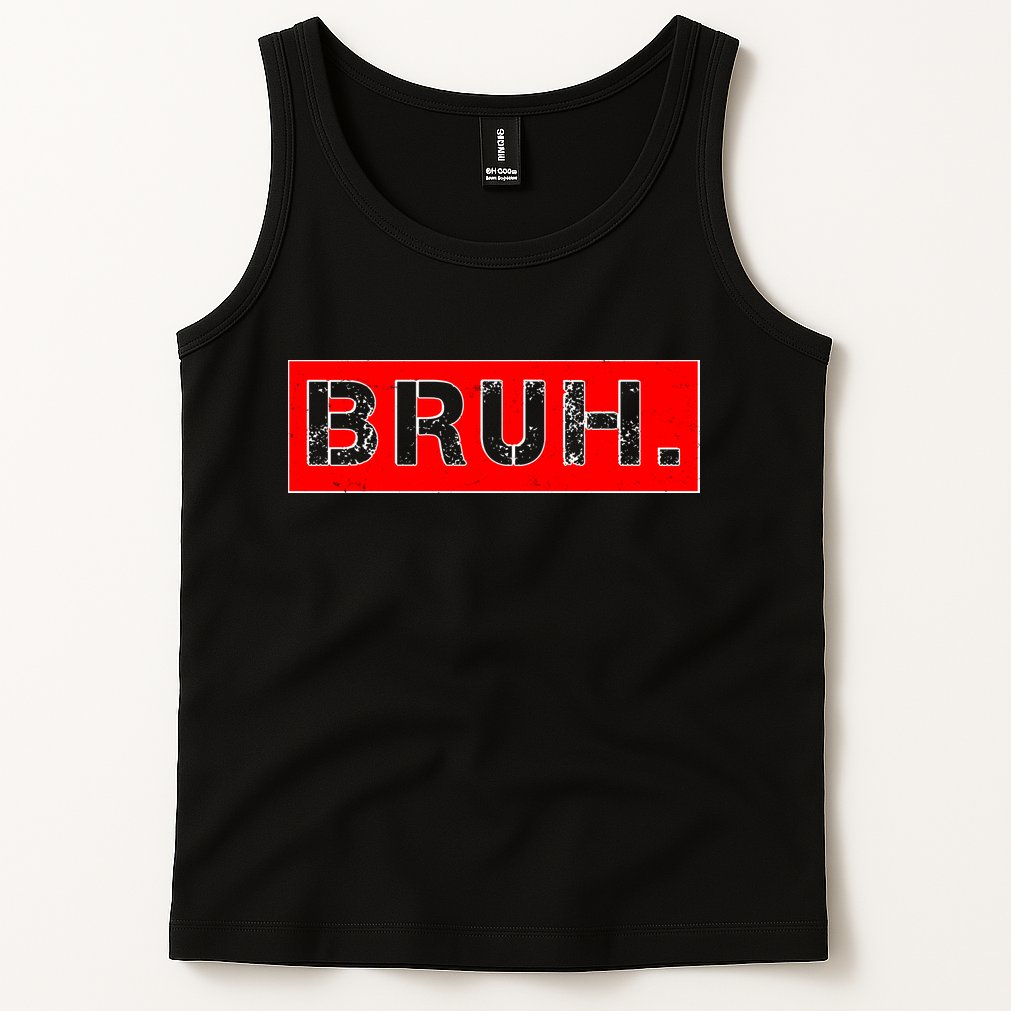 Funny Bruh Meme Tank Top