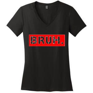 Funny Bruh Meme Women's V-Neck T-Shirt