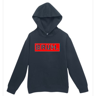 Funny Bruh Meme Urban Pullover Hoodie