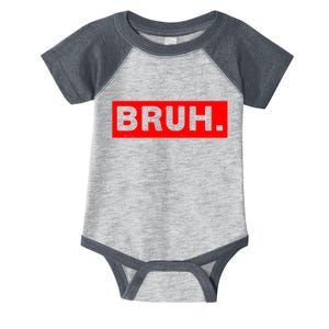 Funny Bruh Meme Infant Baby Jersey Bodysuit