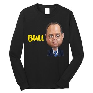 Funny Bull Schiff Meme Adam Schiff Long Sleeve Shirt