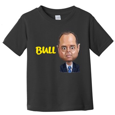 Funny Bull Schiff Meme Adam Schiff Toddler T-Shirt