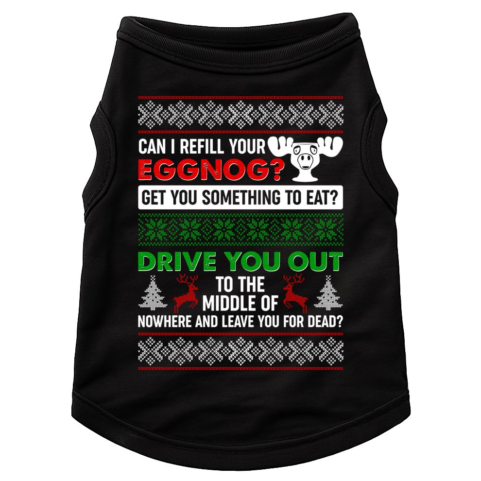Funny Can I Refill Your Eggnog? Ugly Christmas Sweater Doggie Tank