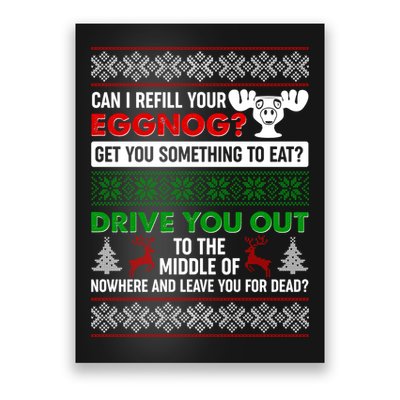 Funny Can I Refill Your Eggnog? Ugly Christmas Sweater Poster