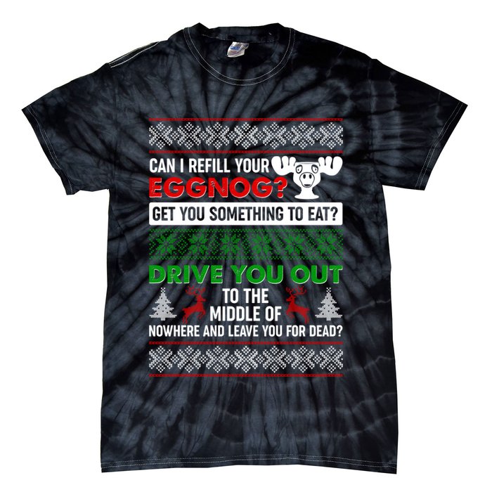 Funny Can I Refill Your Eggnog? Ugly Christmas Sweater Tie-Dye T-Shirt