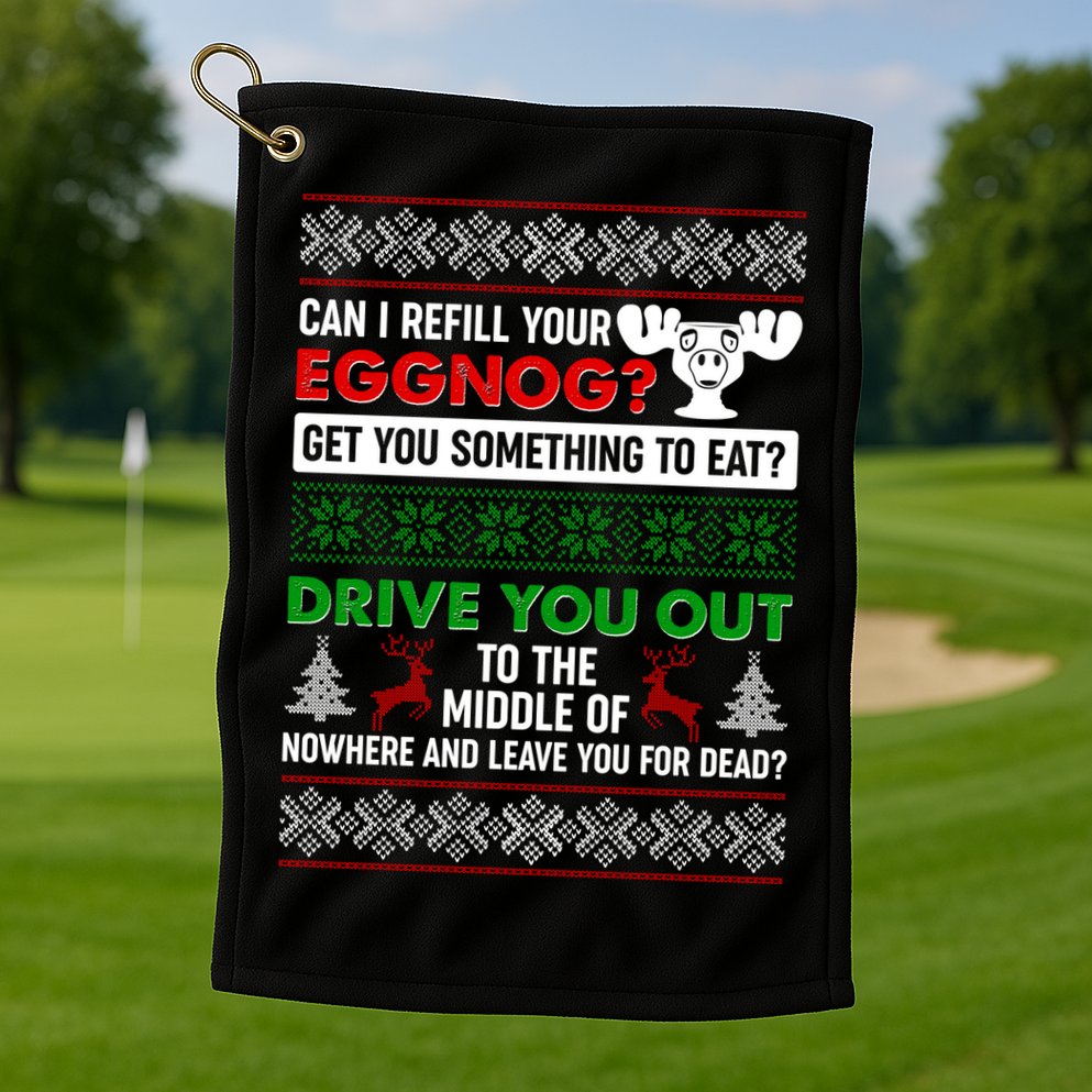 Funny Can I Refill Your Eggnog? Ugly Christmas Sweater Golf Towel