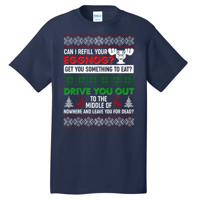 Funny Can I Refill Your Eggnog? Ugly Christmas Sweater Tall T-Shirt