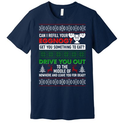 Funny Can I Refill Your Eggnog? Ugly Christmas Sweater Premium T-Shirt