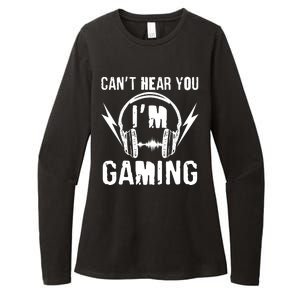 Funny Can't Hear You I'm Gaming Womens CVC Long Sleeve Shirt