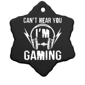 Funny Can't Hear You I'm Gaming Ceramic Star Ornament