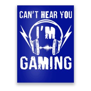 Funny Can't Hear You I'm Gaming Poster