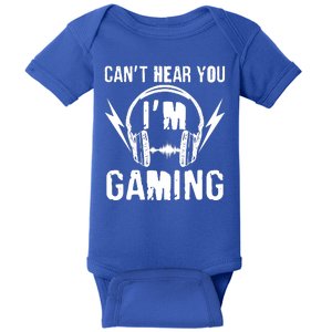 Funny Can't Hear You I'm Gaming Baby Bodysuit