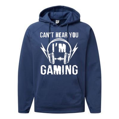 Funny Can't Hear You I'm Gaming Performance Fleece Hoodie