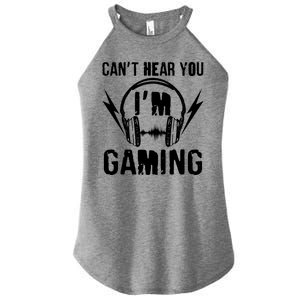 Funny Can't Hear You I'm Gaming Women's Perfect Tri Rocker Tank