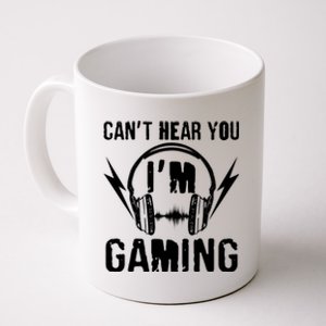 Funny Can't Hear You I'm Gaming Coffee Mug