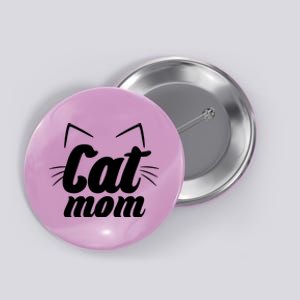 Funny Cat Mom  Cat Lover Button