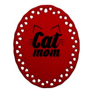 Funny Cat Mom  Cat Lover Ceramic Oval Ornament