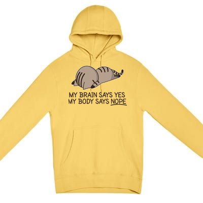 Funny Cat My Body Says NOPE  Premium Pullover Hoodie