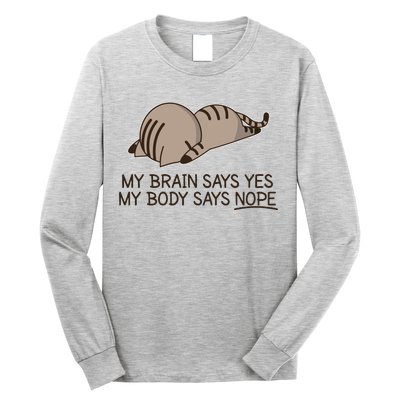 Funny Cat My Body Says NOPE  Long Sleeve Shirt