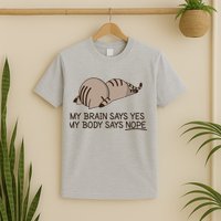 Funny Cat My Body Says NOPE  T-Shirt