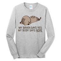 Funny Cat My Body Says NOPE  Tall Long Sleeve T-Shirt