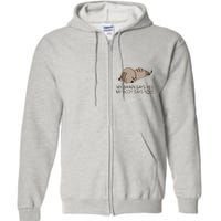 Funny Cat My Body Says NOPE  Full Zip Hoodie