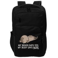 Funny Cat My Body Says NOPE  Impact Tech Backpack