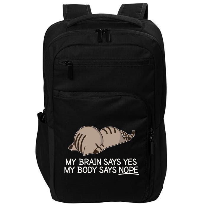 Funny Cat My Body Says NOPE  Impact Tech Backpack