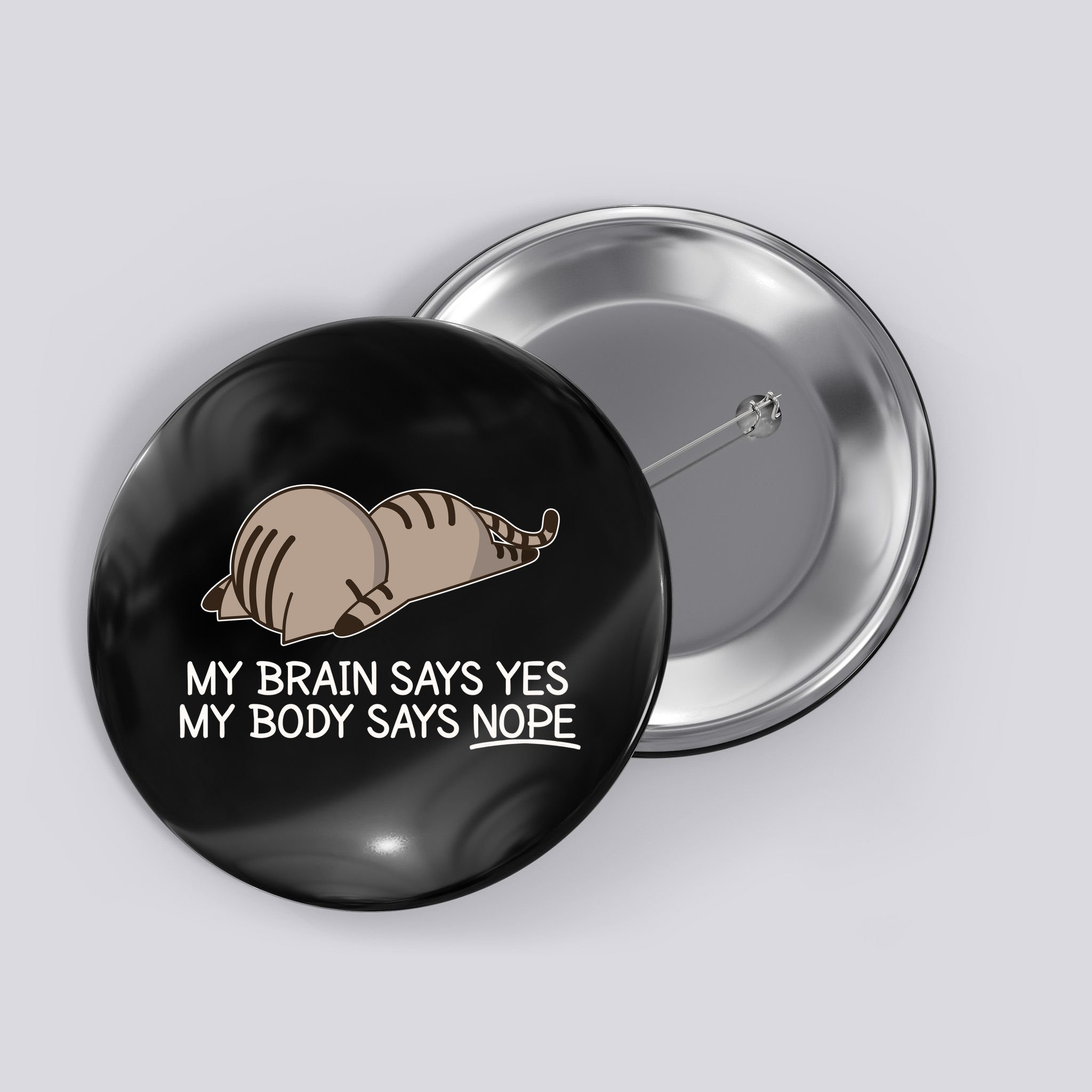 Funny Cat My Body Says NOPE  Button