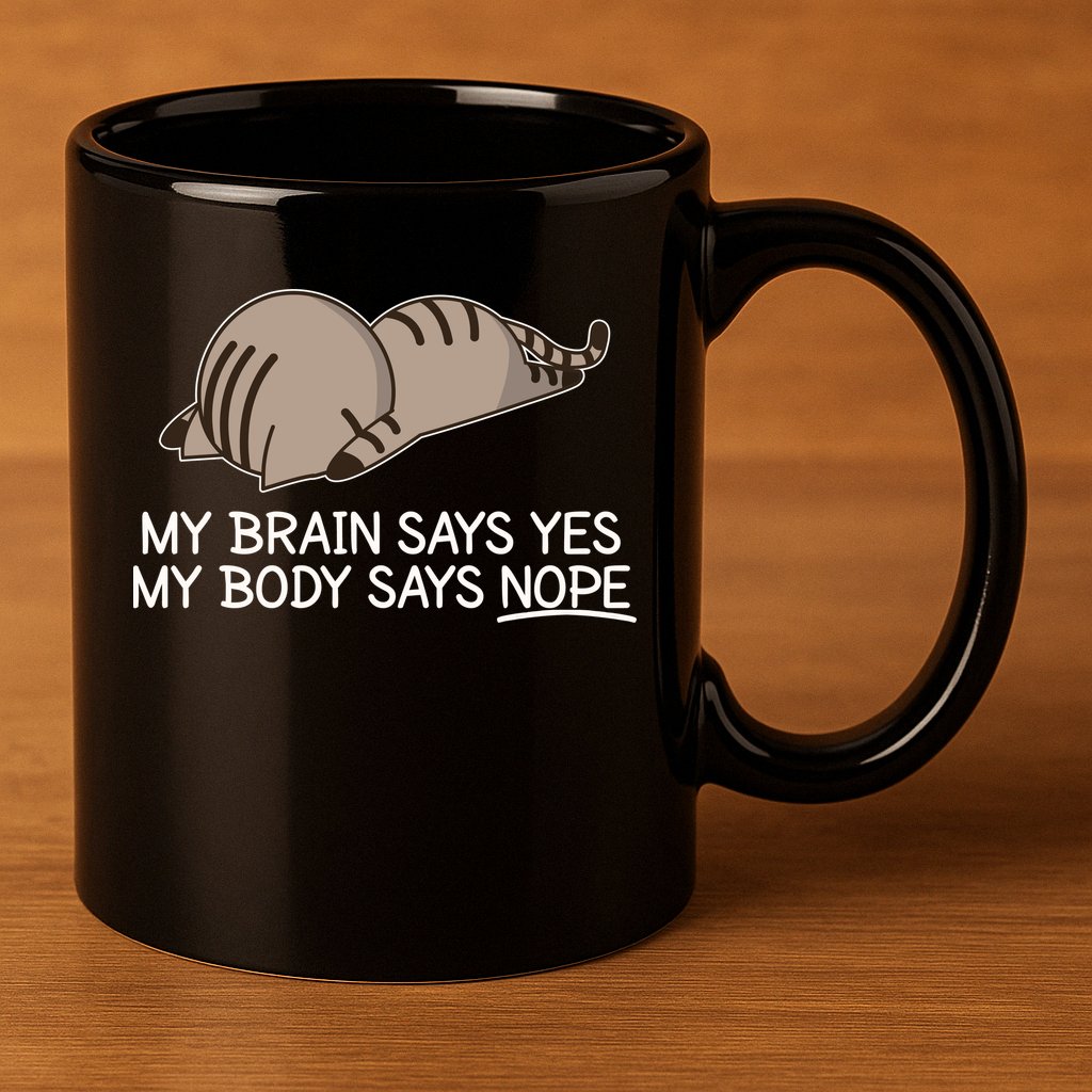 Funny Cat My Body Says NOPE  11oz C Handle Ceramic Mug