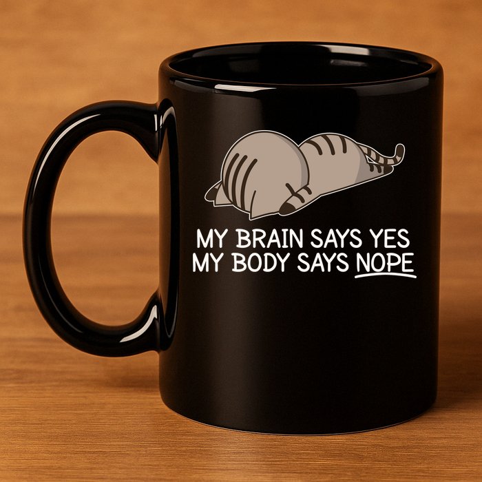 Funny Cat My Body Says NOPE  11oz C Handle Ceramic Mug