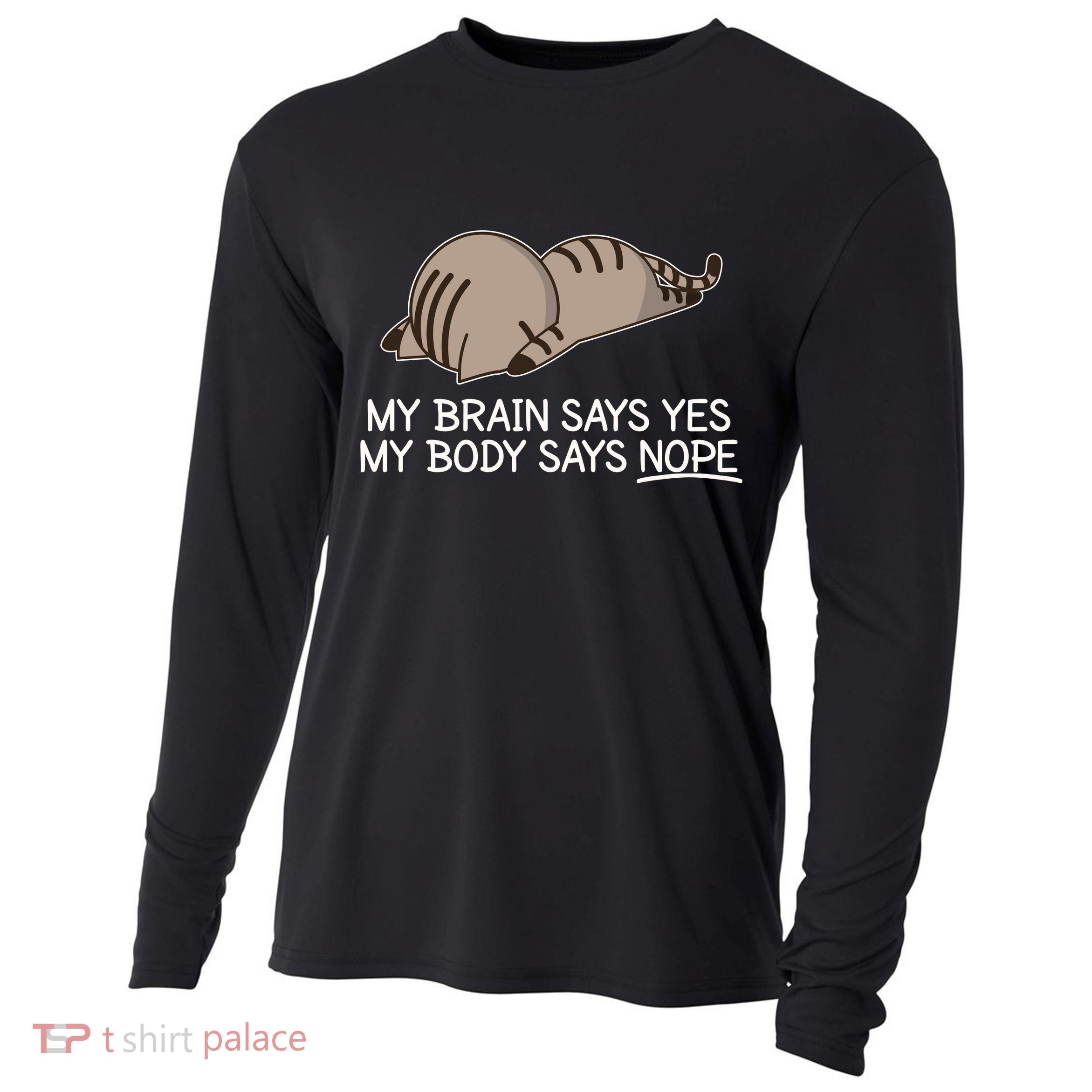 Funny Cat My Body Says NOPE  Cooling Performance Long Sleeve Crew