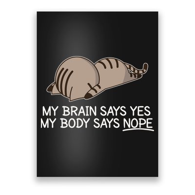 Funny Cat My Body Says NOPE  Poster