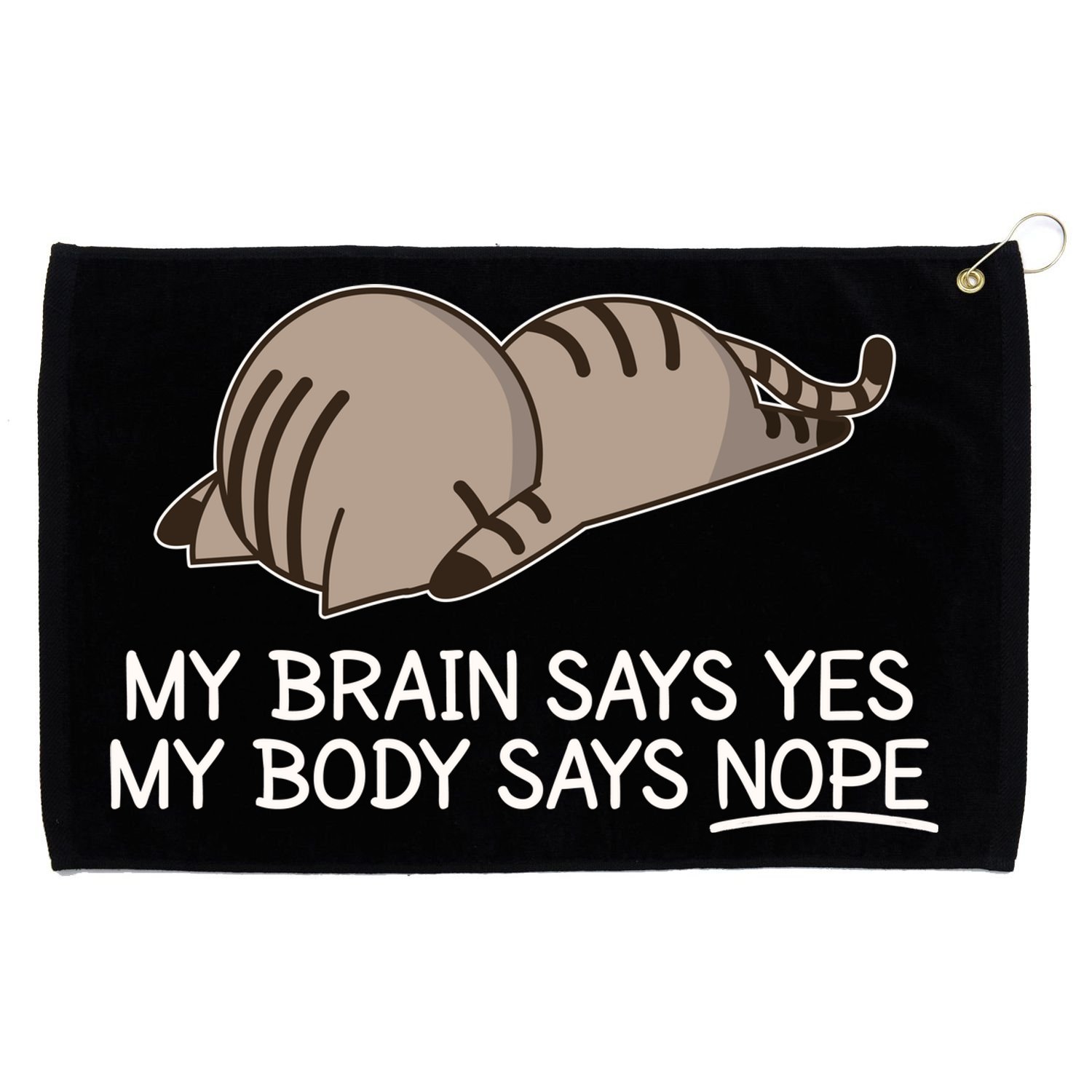 Funny Cat My Body Says NOPE  Grommeted Golf Towel